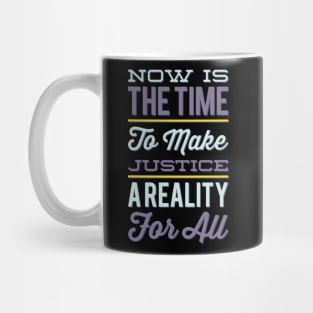 Now is the time to make justice a reality for all Mug